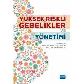 Yüksek Riskli Gebelikler ve Yönetimi - Kollektif