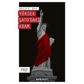 Yüksek Şatodaki Adam - Philip K. Dick