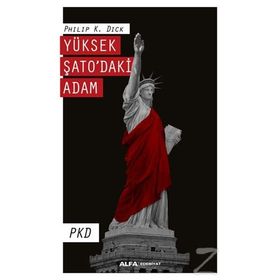 Yüksek Şatodaki Adam - Philip K. Dick