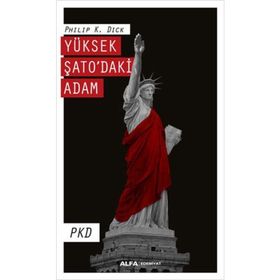 Yüksek Şatodaki Adam - Philip K. Dick