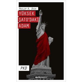 Yüksek Şato’daki Adam-Philip K. Dick
