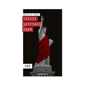 Yüksek Şato’daki Adam-Philip K. Dick