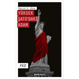 Yüksek Şato’daki Adam-Philip K. Dick
