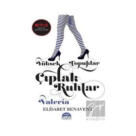 Yüksek Topuklar - Çıplak Ruhlar - Elisabet Benavent - Martı Yayınları