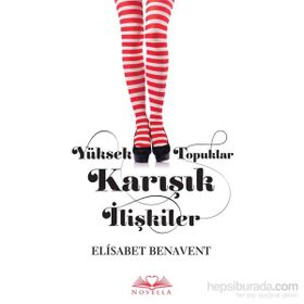 Yüksek Topuklar Karışık İlişkiler - Elisabet Benavent