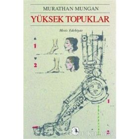 YÜKSEK TOPUKLAR - MURATHAN MUNGAN