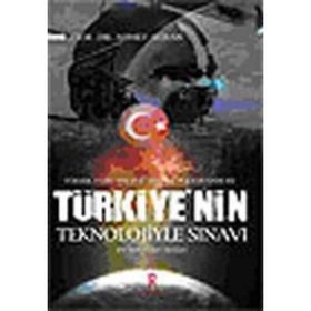 YÜKSEK TÜRK TEKNOLOJISININ DOĞUM SANCISI TÜRKIYE´NIN TEKNOLOJIYLE SINAVI BIR REKTÖRÜN ANILARI - AHMET AYHAN