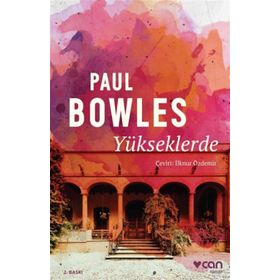 Yükseklerde - Paul Bowles