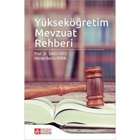 Yükseköğretim Mevzuat Rehberi - Pegem Yayınları