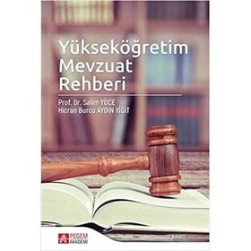 Yükseköğretim Mevzuat Rehberi - Pegem Yayınları