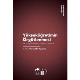 Yükseköğretim Örgütlenmesi - Yeni Çağ için Üniversitelerin Yönetimi - Yükseköğretim Çalışmaları 2 - Kolektif