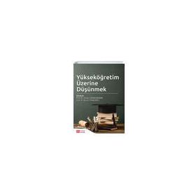 Yükseköğretim Üzerine Düşünmek - Pegem Akademi Yayıncılık