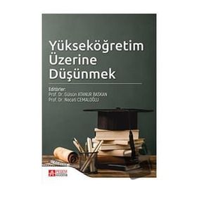 Yükseköğretim Üzerine Düşünmek - Pegem Akademi Yayıncılık