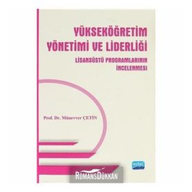 Yükseköğretim Yönetimi ve Liderliği Münevver Çetin Nobel Yayın Dağıtım