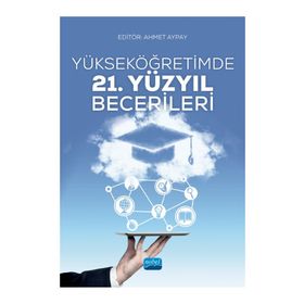 Yükseköğretimde 21. Yüzyıl Becerileri - Ahmet Benzer