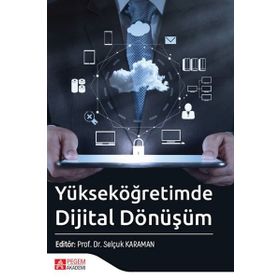 Yükseköğretimde Dijital Dönüşüm - Pegem Akademi Yayıncılık