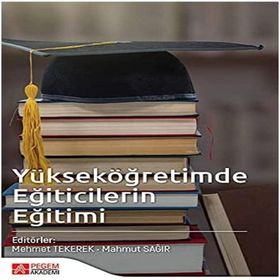 Yükseköğretimde Eğiticilerin Eğitimi - Pegem Akademi Yayıncılık