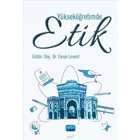 Yükseköğretimde Etik - Faruk Levent