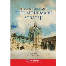 Yükseköğretimde Tutundurma ve Strateji - Kolektif