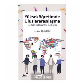 Yükseköğretimde Uluslararasılaşma - H. Nur Görkemli