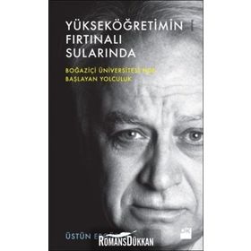 Yükseköğretimin Fırtınalı Sularında - Üstün Ergüder