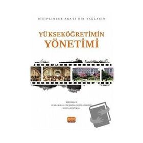 Yükseköğretimin Yönetimi Disiplinler Arası Bir Yaklaşım Nobel Bilimsel Eserler