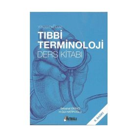 YÜKSEKOKULLAR TIBBI TERMINOLOJI DERS KITABI - H. GÜL HATIPOĞLU;SEBAHAT EKINCI