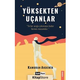 Yüksekten Uçanlar - Kamuran Akdemir