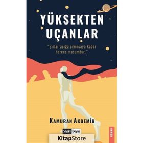 Yüksekten Uçanlar - Kamuran Akdemir