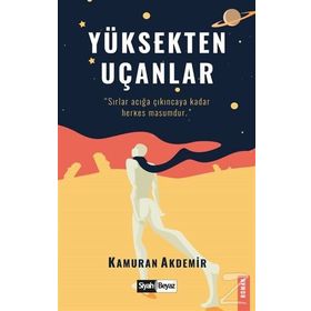 Yüksekten Uçanlar - Kamuran Akdemir