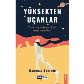 Yüksekten Uçanlar - Kamuran Akdemir