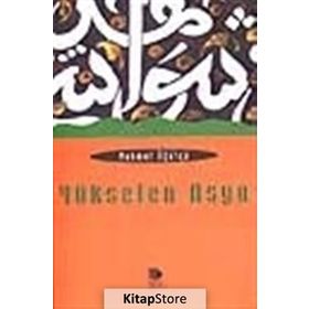 YÜKSELEN ASYA - MEHMET ÖĞÜTÇÜ