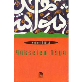 YÜKSELEN ASYA - MEHMET ÖĞÜTÇÜ