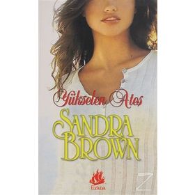 YÜKSELEN ATEŞ (CEP BOY) - SANDRA BROWN