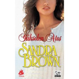 YÜKSELEN ATEŞ (CEP BOY) - SANDRA BROWN