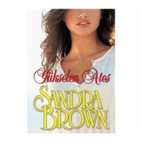 YÜKSELEN ATEŞ (CEP BOY) - SANDRA BROWN