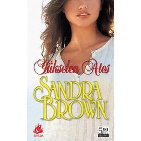 YÜKSELEN ATEŞ (CEP BOY) - SANDRA BROWN