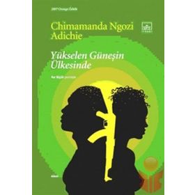 YÜKSELEN GÜNEŞİN ÜLKESİNDE - CHIMAMANDA NGOZI ADICHIE