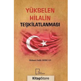 Yükselen Hilalin Teşkilatlanması - Mehmet Salih Mercan