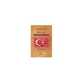Yükselen Hilalin Teşkilatlanması - Mehmet Salih Mercan