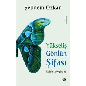Yükseliş Gönlün Şifası - Şebnem Özkan