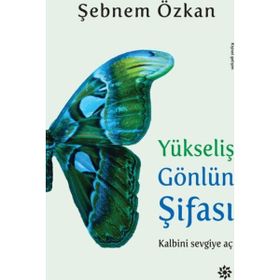 Yükseliş Gönlün Şifası - Şebnem Özkan