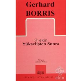YÜKSELİŞTEN SONRA - GERHARD BORRIS