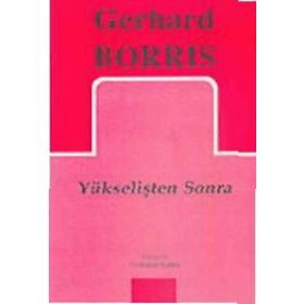 YÜKSELİŞTEN SONRA - GERHARD BORRIS