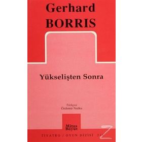 YÜKSELİŞTEN SONRA - GERHARD BORRIS