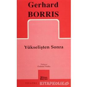 YÜKSELİŞTEN SONRA - GERHARD BORRIS