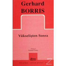 YÜKSELİŞTEN SONRA - GERHARD BORRIS