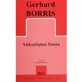 YÜKSELİŞTEN SONRA - GERHARD BORRIS