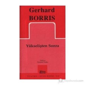 YÜKSELİŞTEN SONRA - GERHARD BORRIS