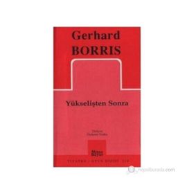 YÜKSELİŞTEN SONRA - GERHARD BORRIS